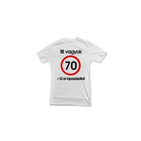 Nem vagyok 70 szülinapos póló L