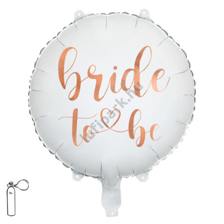 Bride to be, fólia lufi, kerek