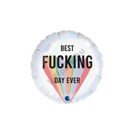 18 inch-es Best Fucking Day fólia lufi