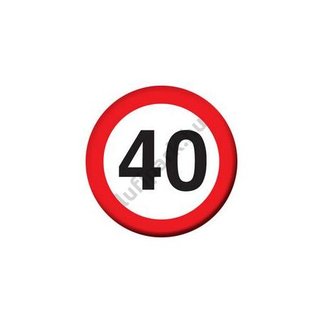 40-es Sebességkorlátozó Szülinapi Kitűző